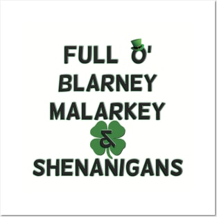 St Patricks Day Full O' Blarney Malarkey Shenanigans Posters and Art